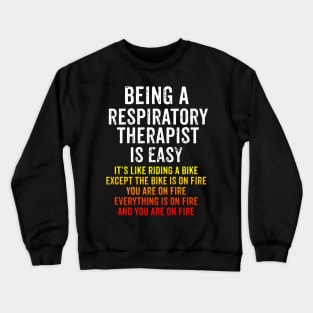 Funny Respiratory Therapist - On Fire Crewneck Sweatshirt